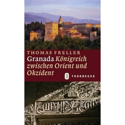 Abbildung von Granada: Königreich zwischen Orient und Okzident