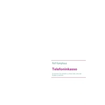 Abbildung von Telefoninkasso: So kommen Sie schneller zu Ihrem Geld, ohne den Kunden verlieren