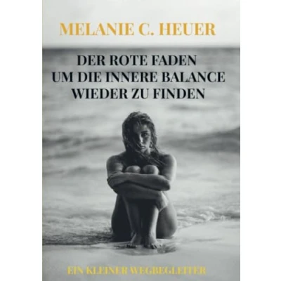 Abbildung von DER ROTE FADEN UM DIE INNERE BALANCE WIEDER ZU FINDEN: EIN KLEINER WEGBEGLEITER