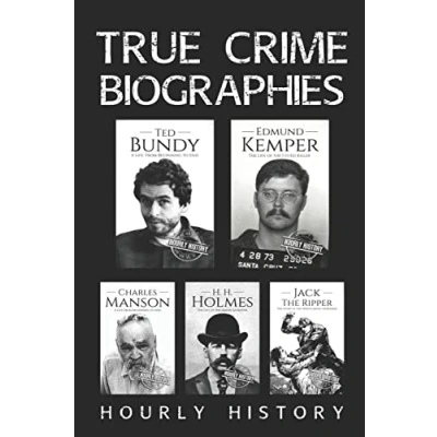 Abbildung von True Crime Biographies: Ted Bundy, Edmund Kemper, H. Holmes, Charles Manson, Jack the Ripper (Serial Killers nonfiction, Band 1)