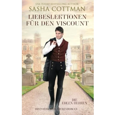 Abbildung von Liebeslektionen für den Viscount: Historischer Liebesroman (Die edlen Herren, Band 1)