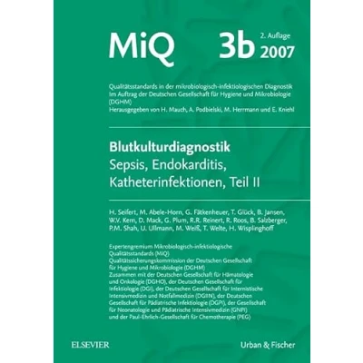 Abbildung von MIQ 03b: Blutkulturdiagnostik Sepsis, Endokarditis, Katheterinfektionen (Teil II): Qualitätsstandards in der mikrobiologisch infektiologischen Diagnostik