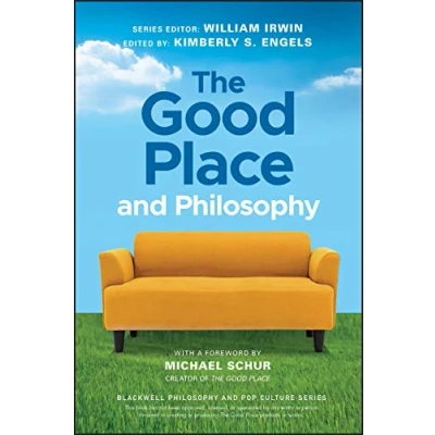 Abbildung von The Good Place and Philosophy: Everything is Forking Fine! (Blackwell Philosophy Pop Culture)