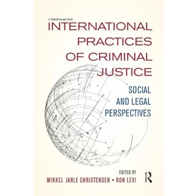 Abbildung von International Practices of Criminal Justice: Social and legal perspectives