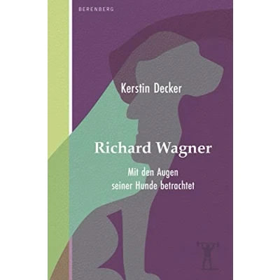Abbildung von Richard Wagner: Mit den Augen seiner Hunde betrachtet