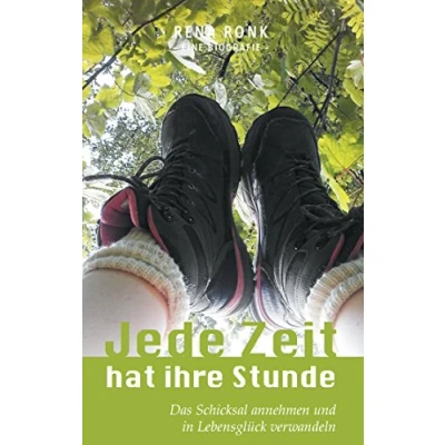 Abbildung von Jede Zeit hat ihre Stunde: Das Schicksal annehmen und in Lebensglück verwandeln
