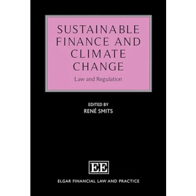 Abbildung von Sustainable Finance and Climate Change: Law Regulation (Elgar Financial Practice)