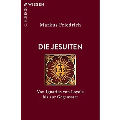 Abbildung von Die Jesuiten: von Ignatius Loyola bis zur Gegenwart (Beck&#039;sche Reihe)