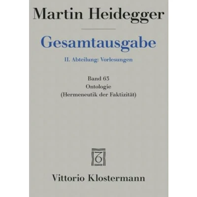 Abbildung von Ontologie. Hermeneutik der Faktizität: Frühe Freiburger Vorlesung Sommersemester 1923 (Martin Heidegger Gesamtausgabe, Band 63)