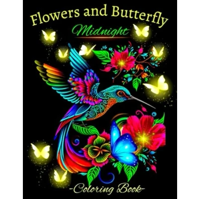 Abbildung von Midnight Flowers and Butterfly Coloring Book: Relaxing Beautiful Floral Illustrations on Black Background, Book for Stress Relief Relaxation