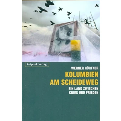 Abbildung von Kolumbien am Scheideweg: Ein Land zwischen Krieg und Frieden