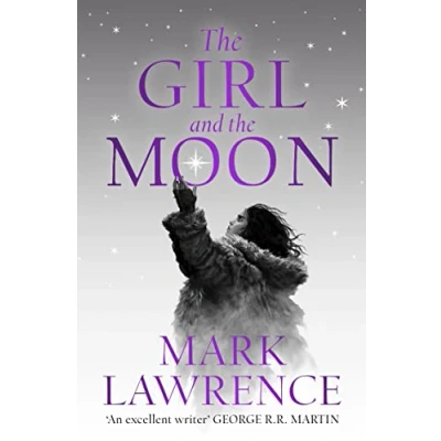 Abbildung von the Girl and Moon: Final Book in stellar new series from bestselling fantasy author of PRINCE THORNS RED SISTER (Book Ice)