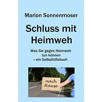 Abbildung von Schluss mit Heimweh: Was Sie gegen Heimweh tun können ein Selbsthilfebuch