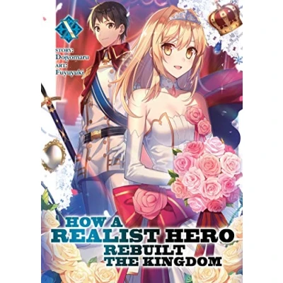 Abbildung von How a Realist Hero Rebuilt the Kingdom (Light Novel) Vol. 10