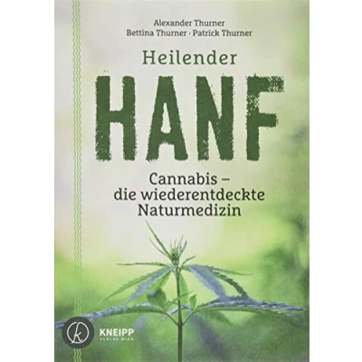 Abbildung von Heilender Hanf: Cannabis die wiederentdeckte Naturmedizin: Naturmedizin Gesund abnehmen mit der Hanf Diät (Heilen Hanf)