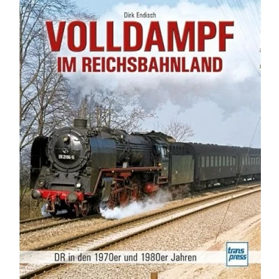 Abbildung von Volldampf im Reichsbahnland: DR Dampfloks in den 1970er und 1980er Jahren