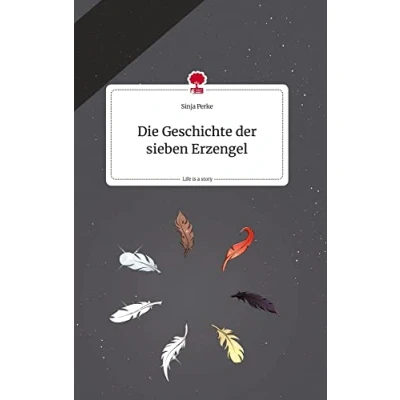 Abbildung von Die Geschichte der sieben Erzengel. Life is a Story story.one