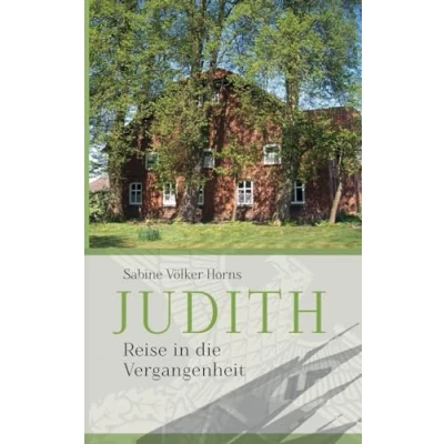 Abbildung von Judith: die Reise in Vergangenheit
