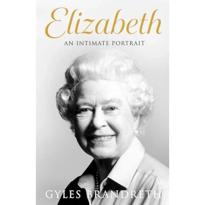 Abbildung von Elizabeth: An intimate portrait from the writer who knew her and family for over fifty years
