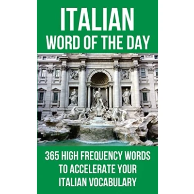 Abbildung von Italian Word of the Day: 365 High Frequency Words to Accelerate Your Vocabulary