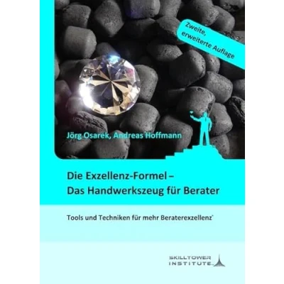 Abbildung von Die Exzellenz Formel Das Handwerkszeug für Berater: Tools und Techniken mehr Beraterexzellenz