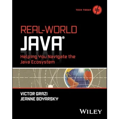 Abbildung von Real world Java: Helping You Navigate the Java Ecosystem (Tech Today)