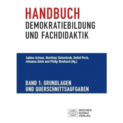Abbildung von Handbuch Demokratiebildung und Fachdidaktik: Band 1: Grundlagen Querschnittsaufgaben (Politik Bildung)