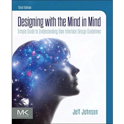 Abbildung von Designing with the Mind in Mind: Simple Guide to Understanding User Interface Design Guidelines
