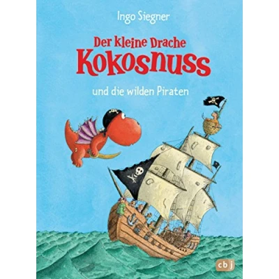 Abbildung von Der kleine Drache Kokosnuss und die wilden Piraten (Die Abenteuer des kleinen Drachen Kokosnuss, Band 9): Ein drachenstarkes Seeräuber für Kinder ab 5 Jahren