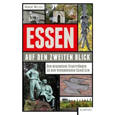 Abbildung von Essen auf den zweiten Blick: Der besondere Stadtführer zu verborgenen Schätzen