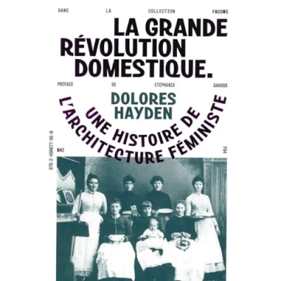 Abbildung von La Grande Révolution domestique: Une histoire de l’architecture féministe