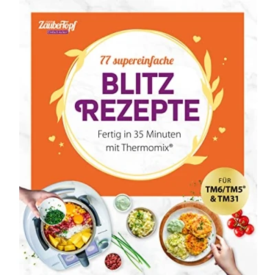 Abbildung von mein ZauberTopf Einfach lecker! 77 supereinfache Blitzrezepte: Fertig in 35 Minuten mit Thermomix®