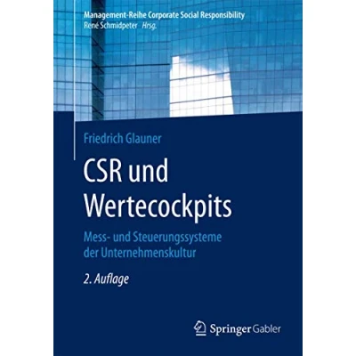 Abbildung von CSR und Wertecockpits: Mess Steuerungssysteme der Unternehmenskultur (Management Reihe Corporate Social Responsibility)