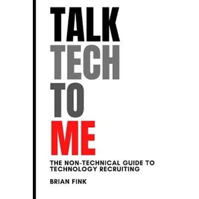 Abbildung von Talk Tech to Me: The Non Technical Guide Technology Recruiting