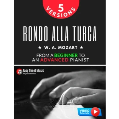 Abbildung von Rondo Alla Turca I Mozart 5 Versions From a Beginner to an Advanced Pianist: Turkish March How Play Piano Popular Classical Sheet Music Book ... Students Adults Teachers Video TUTORIAL