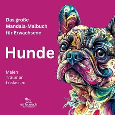 Abbildung von Das große Mandala Malbuch für Erwachsene HUNDE: Hunde Mandalas, Kreative Entspannung mit einzigartigen Tiermandalas, Malen Träumen Loslassen