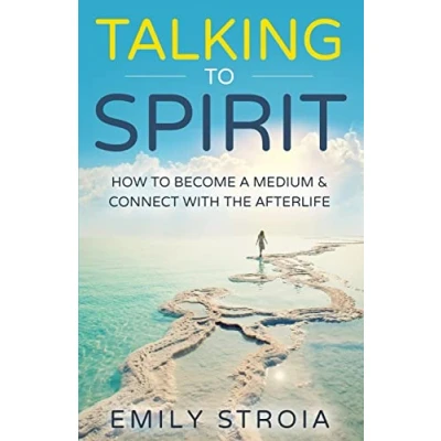 Abbildung von Talking to Spirit: How Become a Medium &amp; Connect with the Afterlife