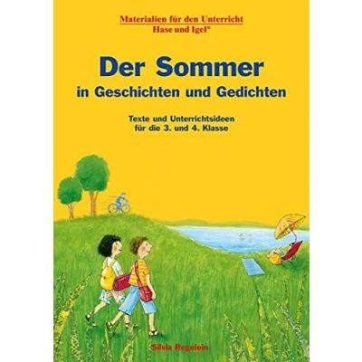 Abbildung von Der Sommer in Geschichten und Gedichten: Texte Unterrichtsideen für die 3. 4. Klasse