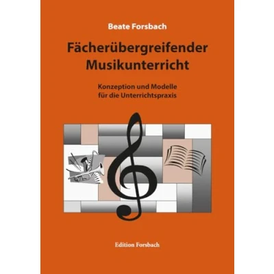 Abbildung von Fächerübergreifender Musikunterricht: Konzeption und Modelle für die Unterrichtspraxis