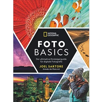 Abbildung von National Geographic: Foto Basics der ultimative Einsteigerguide für digitale Fotografie. Fotografieren lernen von Joel Sartore, einem besten ... Welt. Alle Grundlagen, Tipps und Tricks.