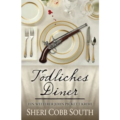 Abbildung von Tödliches Diner: Ein Weiterer John Pickett Krimi (John Krimiserie, Band 4)