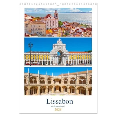 Abbildung von Lissabon ein Traumreiseziel (Wandkalender 2025 DIN A3 hoch), CALVENDO Monatskalender