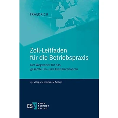 Abbildung von Zoll Leitfaden für die Betriebspraxis: Der Wegweiser das gesamte Ein und Ausfuhrverfahren