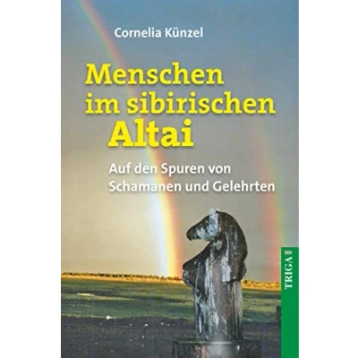 Abbildung von Menschen im sibirischen Altai: Auf Spurensuche bei Schamanen und Gelehrten