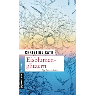 Abbildung von Eisblumenglitzern: Ein romantischer Weihnachtskrimi (Kriminalromane im GMEINER Verlag)