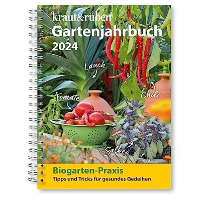 Abbildung von kraut &amp; rüben Gartenjahrbuch 2024: Biogarten Praxis: Tipps und Tricks für gesundes Gedeihen