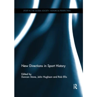 Abbildung von New Directions in Sport History (Sport the Global Society Historical Perspectives)