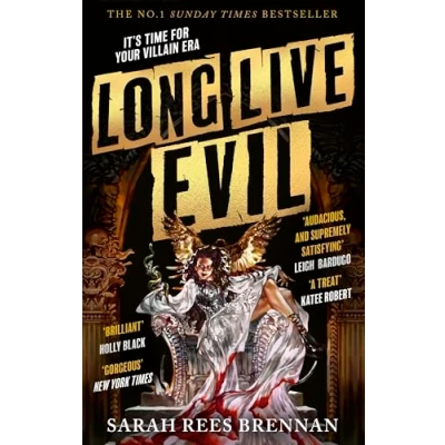 Abbildung von Long Live Evil: A story for anyone who&#039;s ever fallen the villain... (Time of Iron, Book 1)