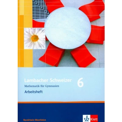 Abbildung von Lambacher Schweizer Mathematik 6. Ausgabe Nordrhein Westfalen: Arbeitsheft plus Lösungsheft Klasse 6 (Lambacher Schweizer. für Westfalen ab 2009)