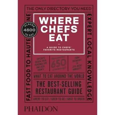 Abbildung von Where Chefs Eat: A Guide to Chefs&#039; Favorite Restaurants, Third Edition (Cucina)